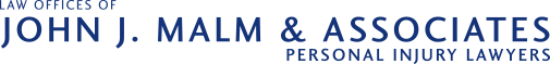 Law Offices of John J. Malm & Associates Personal Injury Lawyers